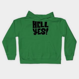 hell yes Kids Hoodie